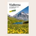 Macht euch auf die Spuren der ViaBerna: Gewinne ein Wanderbuch und entdecke den Kanton Bern!